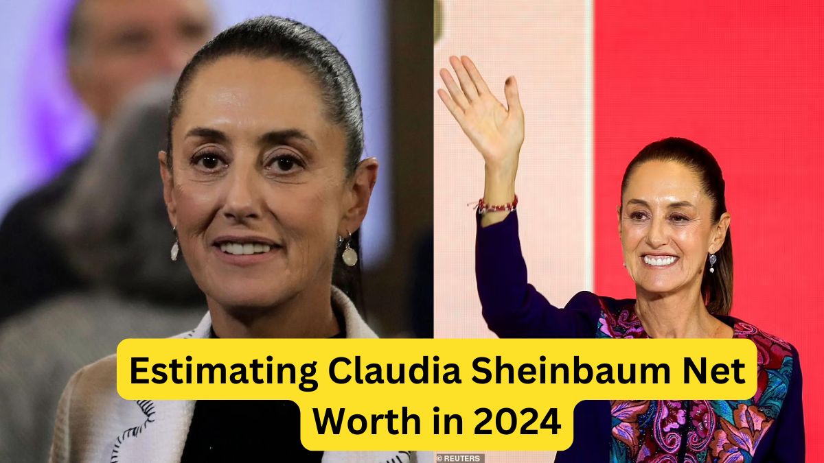 Estimating Claudia Sheinbaum Net Worth in 2024