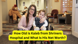 How Old Is Kaleb from Shriners Hospital and What Is His Net Worth?