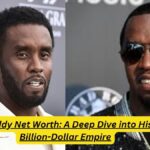 P Diddy Net Worth: A Deep Dive into His Billion-Dollar Empire