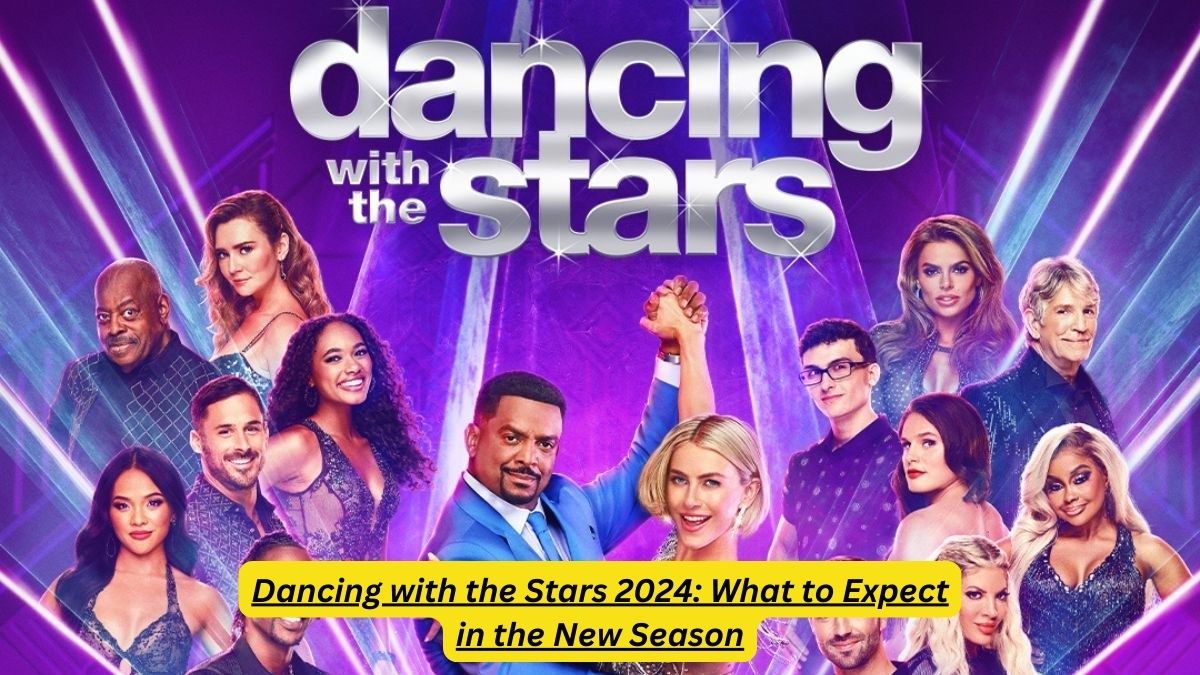 Dancing with the Stars 2024: What to Expect in the New Season