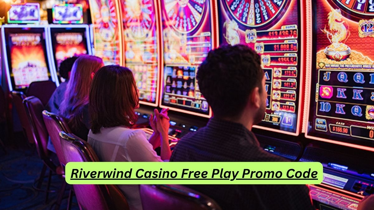 Riverwind Casino Free Play Promo Code