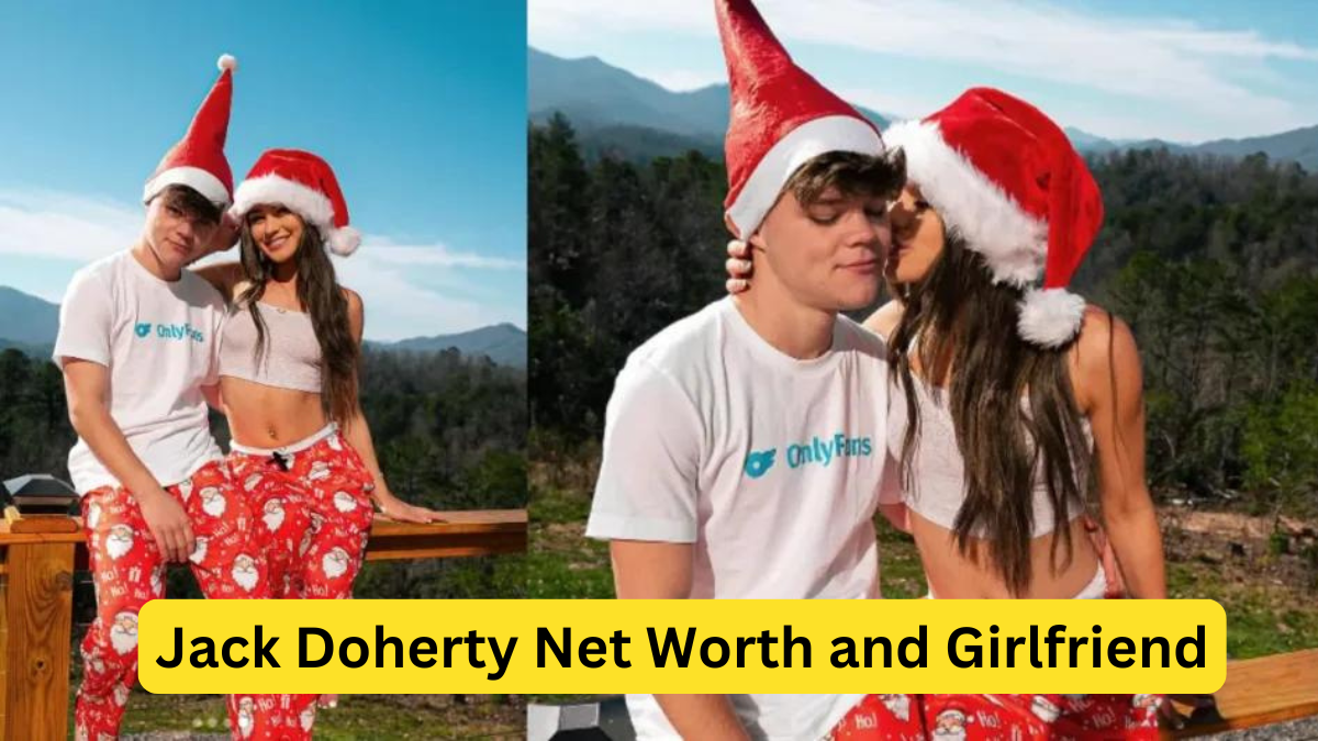 Jack Doherty Net Worth and Girlfriend: A Deep Dive into the Young Influencer's Wealth and Personal Life