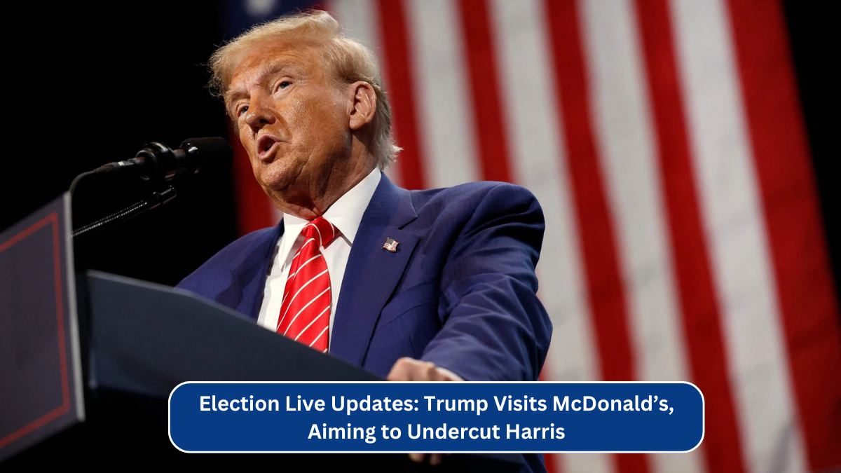 Election Live Updates: Trump Visits McDonald’s, Aiming to Undercut Harris