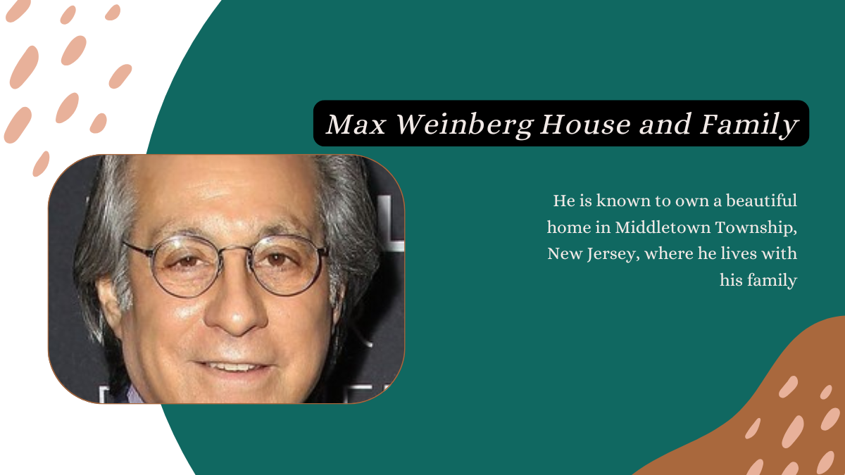 Max Weinberg Net Worth, Age,House and Wife